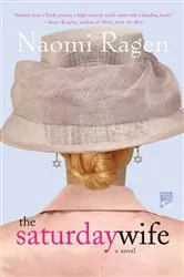 Book cover of The Saturday Wife by Naomi Ragen