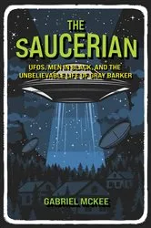 Book cover of The Saucerian by Gabriel Mckee