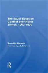 Book cover of The Saudi-egyptian Conflict Over North Yemen, 1962-1970 by Saeed M Badeeb