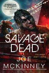 Book cover of The Savage Dead by Joe McKinney