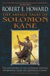 Book cover of The Savage Tales of Solomon Kane by Robert E. Howard