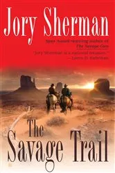 Book cover of The Savage Trail by Jory Sherman