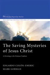 Book cover of The Saving Mysteries of Jesus Christ by Edgardo Colón-Emeric