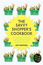 Book cover of The Savvy Shopper’s Cookbook by Amy Sheppard