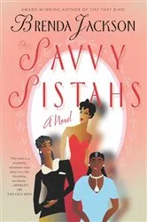 Book cover of The Savvy Sistahs by Brenda Jackson