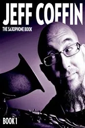 Book cover of The Saxophone Book by Jeff Coffin