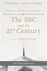 Book cover of The SBC and the 21st Century by Jason K. Allen