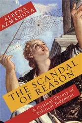 Book cover of The Scandal of Reason by Albena Azmanova