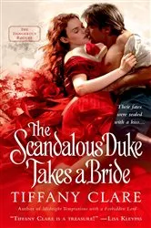 Book cover of The Scandalous Duke Takes a Bride by Tiffany Clare