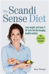 Book cover of The Scandi Sense Diet by Suzy Wengel