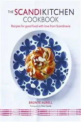Book cover of The ScandiKitchen Cookbook by Bronte Aurell