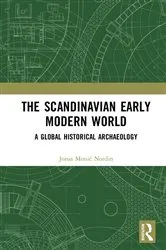 Book cover of The Scandinavian Early Modern World by Jonas Monié Nordin