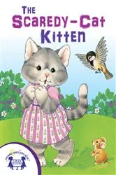 Book cover of The Scaredy-Cat Kitten by Kim Mitzo Thompson