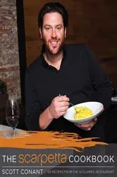 Book cover of The Scarpetta Cookbook by Scott Conant