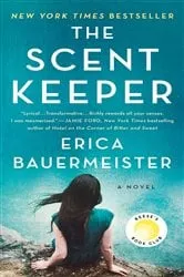Book cover of The Scent Keeper by Erica Bauermeister