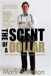 Book cover of The Scent of a Dollar by Mark Sheehan