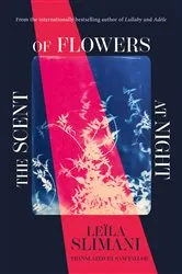 Book cover of The Scent of Flowers at Night by Leïla Slimani