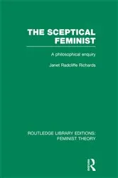 Book cover of The Sceptical Feminist (RLE Feminist Theory) by Janet Richards