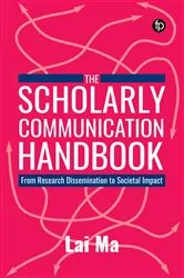 Book cover of The Scholarly Communication Handbook by Unknown