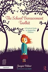 Book cover of The School Bereavement Toolkit by Jacquie Palmer