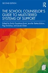 Book cover of The School Counselor’s Guide to Multi-Tiered Systems of Support (2nd ed.) by Emily Goodman-Scott