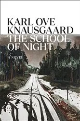 Book cover of The School of Night by Karl Ove Knausgaard