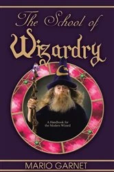 Book cover of The School of Wizardry by Mario Garnet