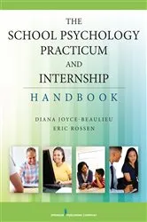 Book cover of The School Psychology Practicum and Internship Handbook by Eric Rossen