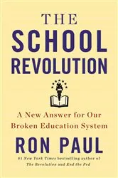 Book cover of The School Revolution by Ron Paul