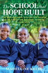 Book cover of The School That Hope Built by Madeleine Kelly