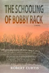 Book cover of The Schooling of Bobby Rack by Robert Curtis