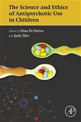 Book cover of The Science and Ethics of Antipsychotic Use in Children by Nina Di Pietro