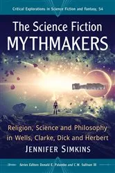 Book cover of The Science Fiction Mythmakers by Jennifer Simkins