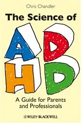 Book cover of The Science of ADHD by Chris Chandler