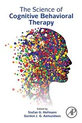 Book cover of The Science of Cognitive Behavioral Therapy by Stefan G. Hofmann PhD