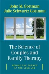 Book cover of The Science of Couples and Family Therapy: Behind the Scenes at the 