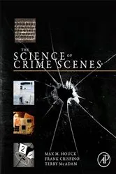 Book cover of The Science of Crime Scenes by Max M. Houck