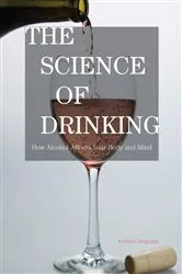 Book cover of The Science of Drinking by Unknown