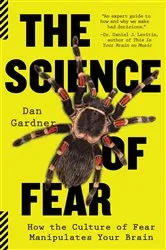 Book cover of The Science of Fear by Daniel Gardner