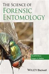 Book cover of The Science of Forensic Entomology by David B. Rivers