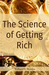 Book cover of The Science of Getting Rich by Wallace D. Wattles