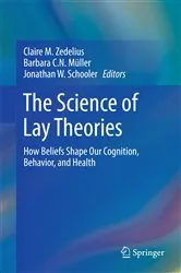 Book cover of The Science of Lay Theories by Claire M. Zedelius