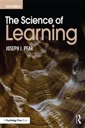 Book cover of The Science of Learning (2nd ed.) by Joseph J. Pear