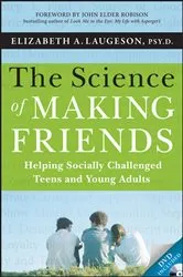 Book cover of The Science of Making Friends by Elizabeth Laugeson