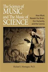 Book cover of The Science of Music and the Music of Science by Michael J. Montague