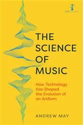 Book cover of The Science of Music by Andrew May