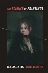 Book cover of The Science of Paintings by W.Stanley Jr. Taft