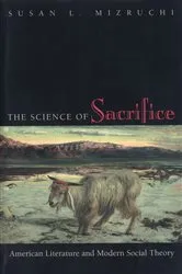 Book cover of The Science of Sacrifice by Susan L. Mizruchi