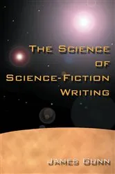 Book cover of The Science of Science Fiction Writing by James Gunn