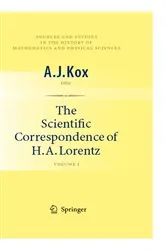 Book cover of The Scientific Correspondence of H.A. Lorentz by A.J. Kox